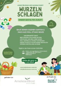 Plakat Wurzelnschlagen zum Feriencamp des KulturHerzen e.V.
